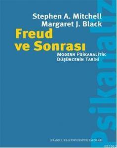Freud ve Sonrası; Modern Psikanalitik Düşüncenin Tarihi