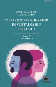 From Partition to Inclusion "Citizen" Gendership in Sustainable Politics