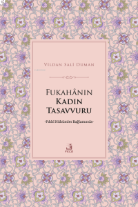 Fukahânın Kadın Tasavvuru ;Fıkhî Hükümler Bağlamında