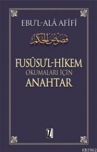 Fusûsu'l-Hikem Okumaları İçin Anahtar