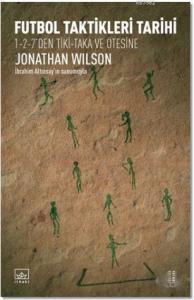 Futbol Taktikleri Tarihi; 1-2-7'den Tiki-Taka ve Ötesine