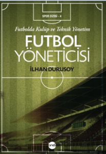Futbol Yöneticisi Futbolda Kulüp ve Teknik Yönetim