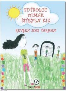 Futbolcu Olmak İsteyen Kız