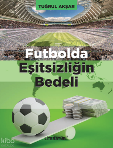 Futbolda Eşitsizliğin Bedeli