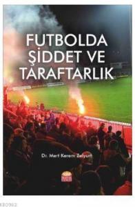 Futbolda Şiddet ve Taraftarlık