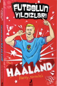 Futbolun Yıldızları Erling Braut Haaland