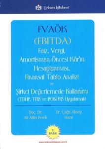 Fvaök (Ebitda) - Faiz Vergi Amortisman Öncesi Kâr'ın Hesaplanması; Finansal Tablo Analizi ve Şirket Değerlendirmede Kullanımı