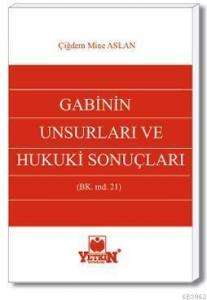 Gabinin Unsurları ve Hukuki Sonuçları