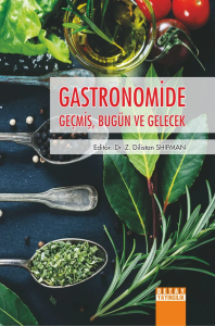 Gastronomide Geçmiş, Bugün Ve Gelecek