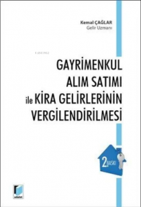 Gayrimenkul Alım Satımı ile Kira Gelirlerinin Vergilendirilmesi