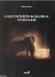 Gazeteciliğin Kurumsal Temelleri