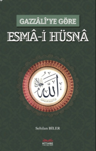 Gazzâlî’ye Göre Esmâ-i Hüsnâ