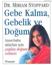Gebe Kalma  Gebelik ve Doğum