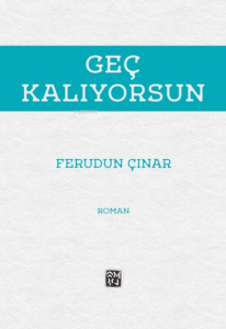 Geç Kalıyorsun