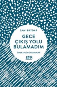 Gece Çıkış Yolu Bulamadım