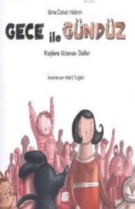 Gece ile Gündüz; Kuşlara Uzanan Dallar