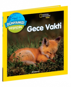 Gece Vakti ;National Geographic Kids Dünyamızı Keşfedin
