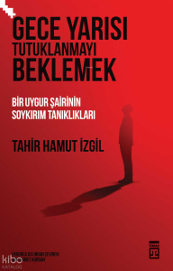 Gece Yarısı Tutuklanmayı Beklemek