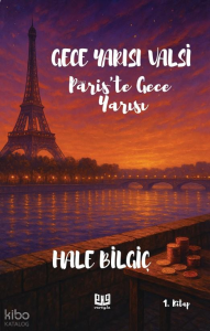 Gece Yarısı Valsi - Paris'te Gece Yarısı 1. Kitap