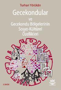 Gecekondular ve Gecekondu Bölgelerinin Sosyo-kültürel Özellikleri