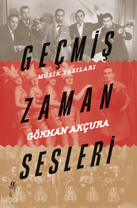 Geçmiş Zaman Sesleri;Müzik Yazıları
