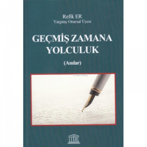 Geçmiş Zamana Yolculuk ( Anılar )