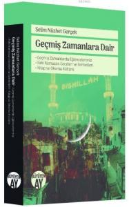 Geçmiş Zamanlara Dair; Geçmiş Zamanlarda Eğlencelerimiz, Eski Ramazan Geceleri ve Sohbetleri, Kitap ve Okuma Kültürü