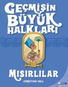Geçmişin Büyük Halkları; Mısırlılar