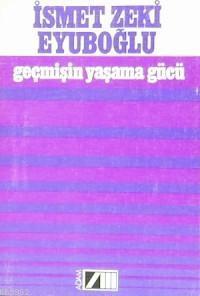 Geçmişin Yaşama Gücü