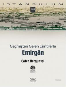 Geçmişten Gelen Esintilerle Emirgân