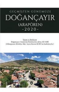 Geçmişten Günümüze Doğançayır (Arapören 2020)