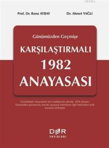 Geçmişten Günümüze Karşılaştırmalı 1982 Anayasası