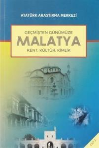 Geçmişten Günümüze Malatya - Cilt 2; Kent, Kültür, Kimlik