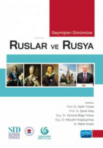 Geçmişten Günümüze Ruslar Ve Rusya