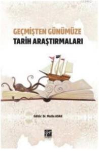 Geçmişten Günümüze Tarih Araştırmaları