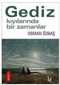 Gediz Kıyılarında Bir Zamanlar