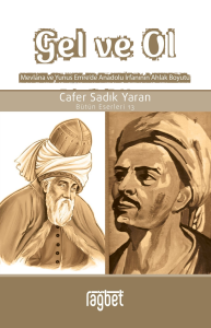 Gel ve Ol; Mevlâna ve Yunus Emre’de Anadolu İrfanının Ahlak Boyutu - Bütün Eserleri 13