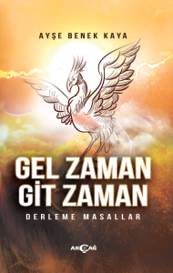 Gel Zaman Git Zaman;Derleme Masallar