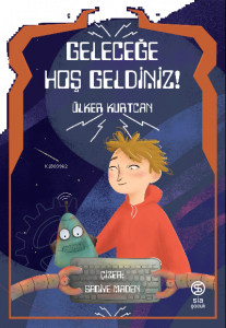 Geleceğe Hoş Geldiniz