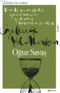 Geleceğe Yol Alırken; Kimdi Yansımasını Yitirmiş Kötürüm Benlik..