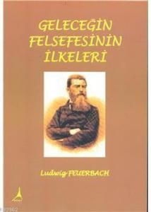 Geleceğin Felsefesinin İlkeleri