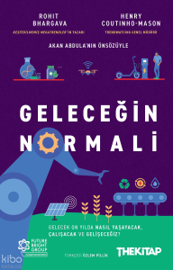 Geleceğin Normali;Gelecek On Yılda Nasıl Yaşayacak, Çalışacak ve Gelişeceğiz?