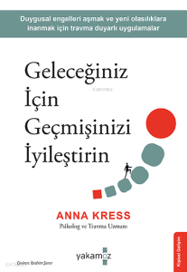 Geleceğiniz İçin Geçmişinizi İyileştirin