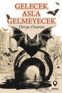 Gelecek Asla Gelmeyecek