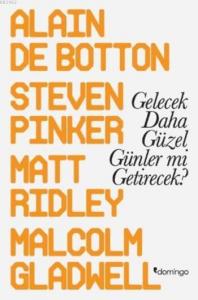 Gelecek Daha Güzel Günler mi Getirecek ?