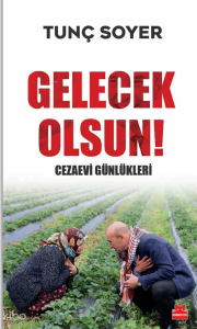 Gelecek Olsun!;Cezaevi Günlükleri