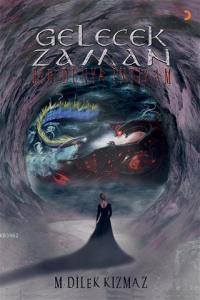 Gelecek Zaman; Bir Dünya İntikam