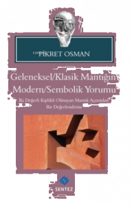 Geleneksel - Klasik Mantığın Modern-Sembolik Yorumu