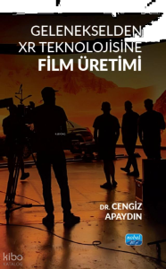 Gelenekselden XR Teknolojisine Film Üretimi