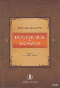Gelibolulu Mustafa Ali - Hilyetü'r-Rical ve Söz Varlığı